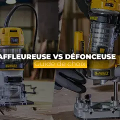 Affleureuse vs défonceuse : guide pour choisir l'outil parfait pour vos travaux de menuiserie.