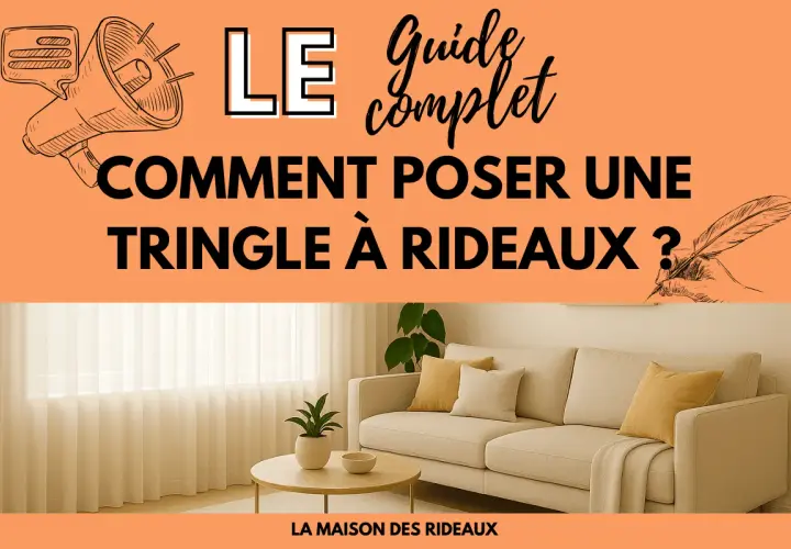 Le guide complet : comment poser une tringle à rideaux ? Illustration d'un mégaphone et d'une plume. Salon moderne avec canapé et rideaux.