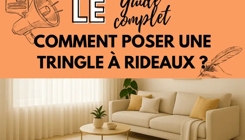 Le guide complet : comment poser une tringle à rideaux ? Illustration d'un mégaphone et d'une plume. Salon moderne avec canapé et rideaux.